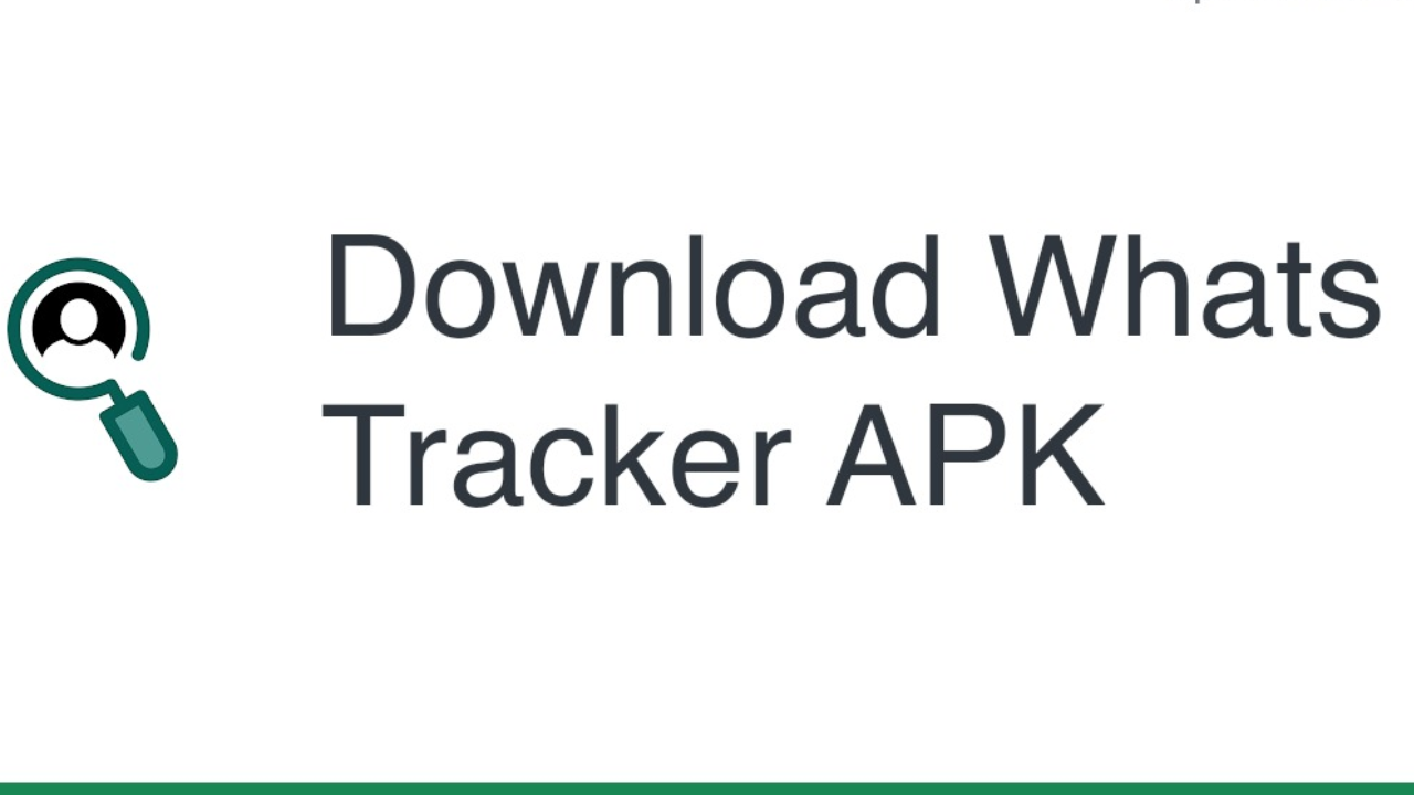Whats Tracker App Download Latest Version 2024